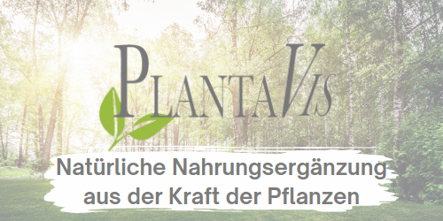 PlantaVis - Natürliche Nahrungsergänzung mit der Kraft der Pflanzen